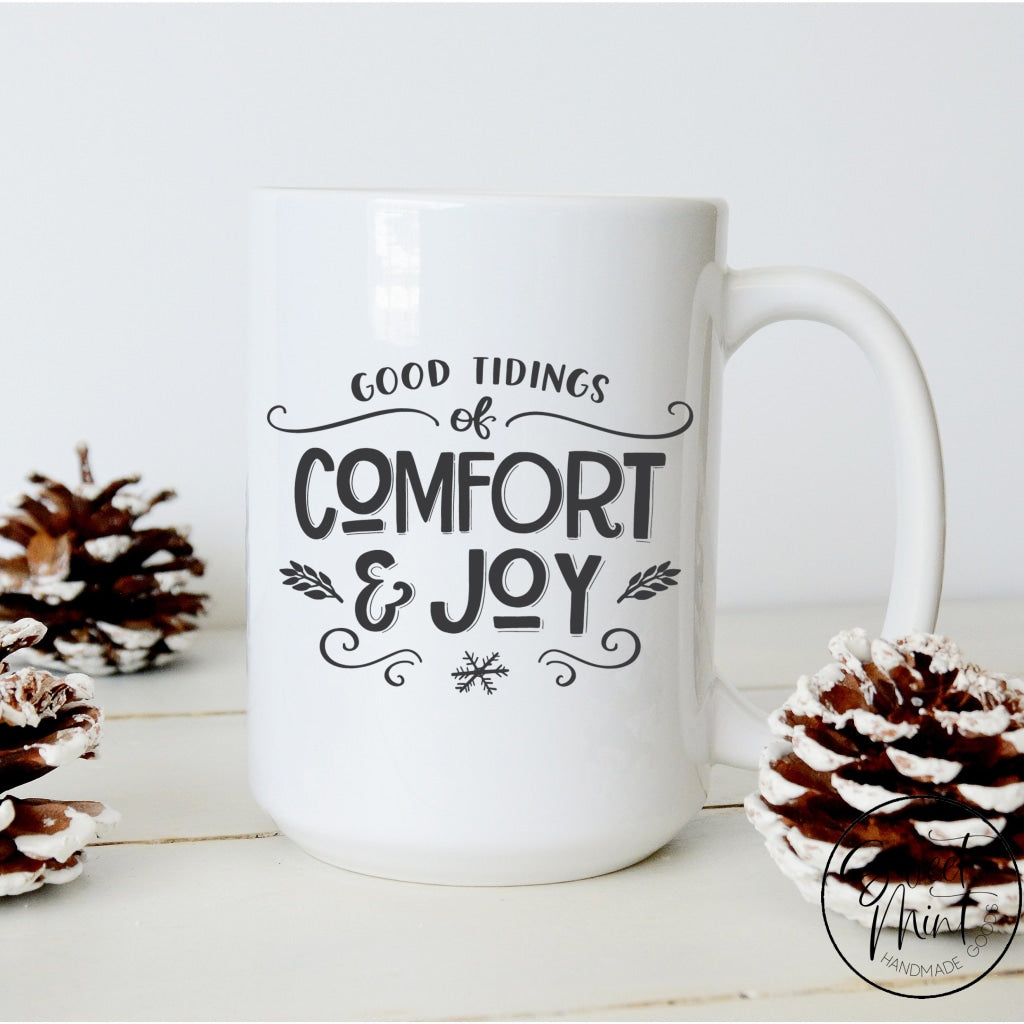 Glad Tidings Of Comfort And Joy Christmas Mug